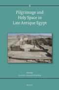 Frankfurter |  Pilgrimage and Holy Space in Late Antique Egypt | Buch |  Sack Fachmedien