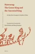 Holm / Yuanyao |  Hanvueng: The Goose King and the Ancestral King: An Epic from Guangxi in Southern China | Buch |  Sack Fachmedien