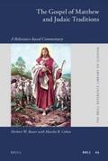 Basser / Cohen |  The Gospel of Matthew and Judaic Traditions: A Relevance-Based Commentary | Buch |  Sack Fachmedien