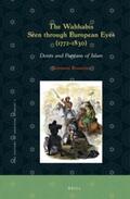 Bonacina |  The Wahhabis Seen Through European Eyes (1772-1830): Deists and Puritans of Islam | Buch |  Sack Fachmedien