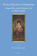 Quinter |  From Outcasts to Emperors: Shingon Ritsu and the Mañju&#347;r&#299; Cult in Medieval Japan | Buch |  Sack Fachmedien