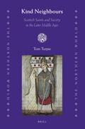 Turpie |  Kind Neighbours: Scottish Saints and Society in the Later Middle Ages | Buch |  Sack Fachmedien