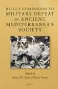 Clark / Turner |  Brill's Companion to Military Defeat in Ancient Mediterranean Society | Buch |  Sack Fachmedien
