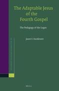 Sturdevant |  The Adaptable Jesus of the Fourth Gospel: The Pedagogy of the Logos | Buch |  Sack Fachmedien