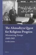 Jonker |  The Ahmadiyya Quest for Religious Progress: Missionizing Europe 1900-1965 | Buch |  Sack Fachmedien