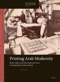 Auji |  Printing Arab Modernity: Book Culture and the American Press in Nineteenth-Century Beirut | Buch |  Sack Fachmedien