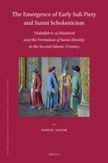Salem |  The Emergence of Early Sufi Piety and Sunn&#299; Scholasticism: &#703;abdall&#257;h B. Al-Mub&#257;rak and the Formation of Sunn&#299; Identity in the | Buch |  Sack Fachmedien