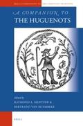 Mentzer / Van Ruymbeke |  A Companion to the Huguenots | Buch |  Sack Fachmedien