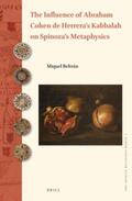 Beltran |  The Influence of Abraham Cohen de Herrera's Kabbalah on Spinoza's Metaphysics | Buch |  Sack Fachmedien
