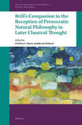  Brill's Companion to the Reception of Presocratic Natural Philosophy in Later Classical Thought | Buch |  Sack Fachmedien