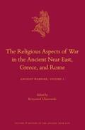 Ulanowski |  The Religious Aspects of War in the Ancient Near East, Greece, and Rome: Ancient Warfare Series Volume 1 | Buch |  Sack Fachmedien