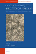 Oen |  A Companion to Birgitta of Sweden: And Her Legacy in the Later Middle Ages | Buch |  Sack Fachmedien