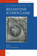Humphreys |  A Companion to Byzantine Iconoclasm | Buch |  Sack Fachmedien