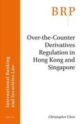 Chen |  Over-The-Counter Derivatives Regulation in Hong Kong and Singapore | Buch |  Sack Fachmedien