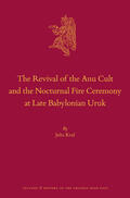 Krul |  The Revival of the Anu Cult and the Nocturnal Fire Ceremony at Late Babylonian Uruk | Buch |  Sack Fachmedien