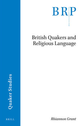 Grant | British Quakers and Religious Language | Buch | sack.de