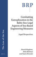 Ringbom / Bohman / Ilvessalo |  Combatting Eutrophication in the Baltic Sea: Legal Aspects of Sea-Based Engineering Measures: Legal Perspectives | Buch |  Sack Fachmedien