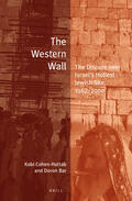 Cohen-Hattab / Bar |  The Western Wall: The Dispute Over Israel's Holiest Jewish Site, 1967-2000 | Buch |  Sack Fachmedien