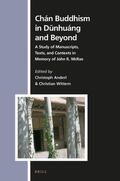 Anderl / Wittern |  Chán Buddhism in D&#363;nhuáng and Beyond: A Study of Manuscripts, Texts, and Contexts in Memory of John R. McRae | Buch |  Sack Fachmedien