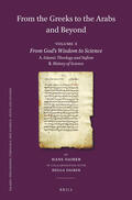 Daiber |  From the Greeks to the Arabs and Beyond: Volume 3: From God´s Wisdom to Science: A. Islamic Theology and Sufism, B. History of Science | Buch |  Sack Fachmedien