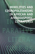 Toivanen |  Mobilities and Cosmopolitanisms in African and Afrodiasporic Literatures | Buch |  Sack Fachmedien