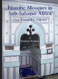 Pradines |  Historic Mosques in Sub-Saharan Africa: From Timbuktu to Zanzibar | Buch |  Sack Fachmedien