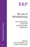Mitsilegas / Wortman Jofre |  The Law of Whistleblowing: Cross-Disciplinary, Contextual and Comparative Perspectives | Buch |  Sack Fachmedien