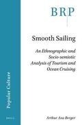 Berger |  Smooth Sailing: An Ethnographic and Socio-Semiotic Analysis of Tourism and Ocean Cruising | Buch |  Sack Fachmedien