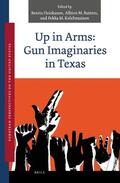  Up in Arms: Gun Imaginaries in Texas | Buch |  Sack Fachmedien