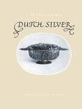 Frederiks |  Dutch Silver: Embossed Ecclesiastical and Secular Plate from the Renaissance Until the End of the Eighteenth Century | Buch |  Sack Fachmedien