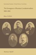 Fröhlich |  The Emergence of Russian Contitutionalism 1900-1904: The Relationship Between Social Mobilization and Political Group Formation in Pre-Revolutionary R | Buch |  Sack Fachmedien
