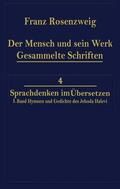 Rosenzweig |  Der Mensch und Sein Werk 1.Band Jehuda Halevi Fünfundneunzig Hymnen und Gedichte Deutsch und Hebräisch | Buch |  Sack Fachmedien