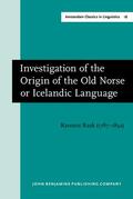 Rask |  Investigation of the Origin of the Old Norse or Icelandic Language | Buch |  Sack Fachmedien
