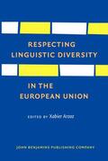 Arzoz |  Respecting Linguistic Diversity in the European Union | Buch |  Sack Fachmedien