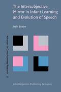 Bråten |  The Intersubjective Mirror in Infant Learning and Evolution of Speech | Buch |  Sack Fachmedien
