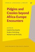 Buchstaller / Holmberg / Almoaily |  Pidgins and Creoles beyond Africa-Europe Encounters | Buch |  Sack Fachmedien