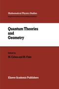 Flato / Cahen |  Quantum Theories and Geometry | Buch |  Sack Fachmedien