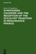 Copenhaver |  Symphorien Champier and the Reception of the Occultist Tradition in Renaissance France | Buch |  Sack Fachmedien