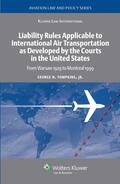 George N. Tompkins / Tompkins |  Liability Rules To International Air Transportation as Developed by the Courts in the United States | Buch |  Sack Fachmedien