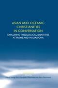 Kim / Matsuoka / Morimoto |  Asian and Oceanic Christianities in Conversation: Exploring Theological Identities at Home and in Diaspora | Buch |  Sack Fachmedien