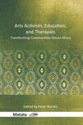 Barnes |  Arts Activism, Education, and Therapies: Transforming Communities Across Africa | Buch |  Sack Fachmedien
