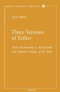 Miller |  Three Versions of Esther: Their Relationship to Anti-Semitic and Feminist Critique of the Story | Buch |  Sack Fachmedien