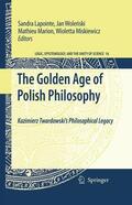Lapointe / Wolenski / Marion |  The Golden Age of Polish Philosophy: Kazimierz Twardowski's Philosophical Legacy | Buch |  Sack Fachmedien