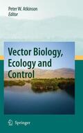Atkinson |  Vector Biology, Ecology and Control | Buch |  Sack Fachmedien