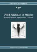 King |  Fluid Mechanics of Mixing | Buch |  Sack Fachmedien