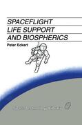 Eckart |  Spaceflight Life Support and Biospherics | Buch |  Sack Fachmedien