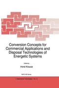 Krause |  Conversion Concepts for Commercial Applications and Disposal Technologies of Energetic Systems | Buch |  Sack Fachmedien