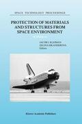 Iskanderova / Kleiman |  Protection of Materials and Structures from Space Environment | Buch |  Sack Fachmedien
