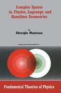 Munteanu |  Complex Spaces in Finsler, Lagrange and Hamilton Geometries | Buch |  Sack Fachmedien