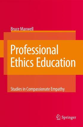 Maxwell | Professional Ethics Education: Studies in Compassionate Empathy | Buch | sack.de